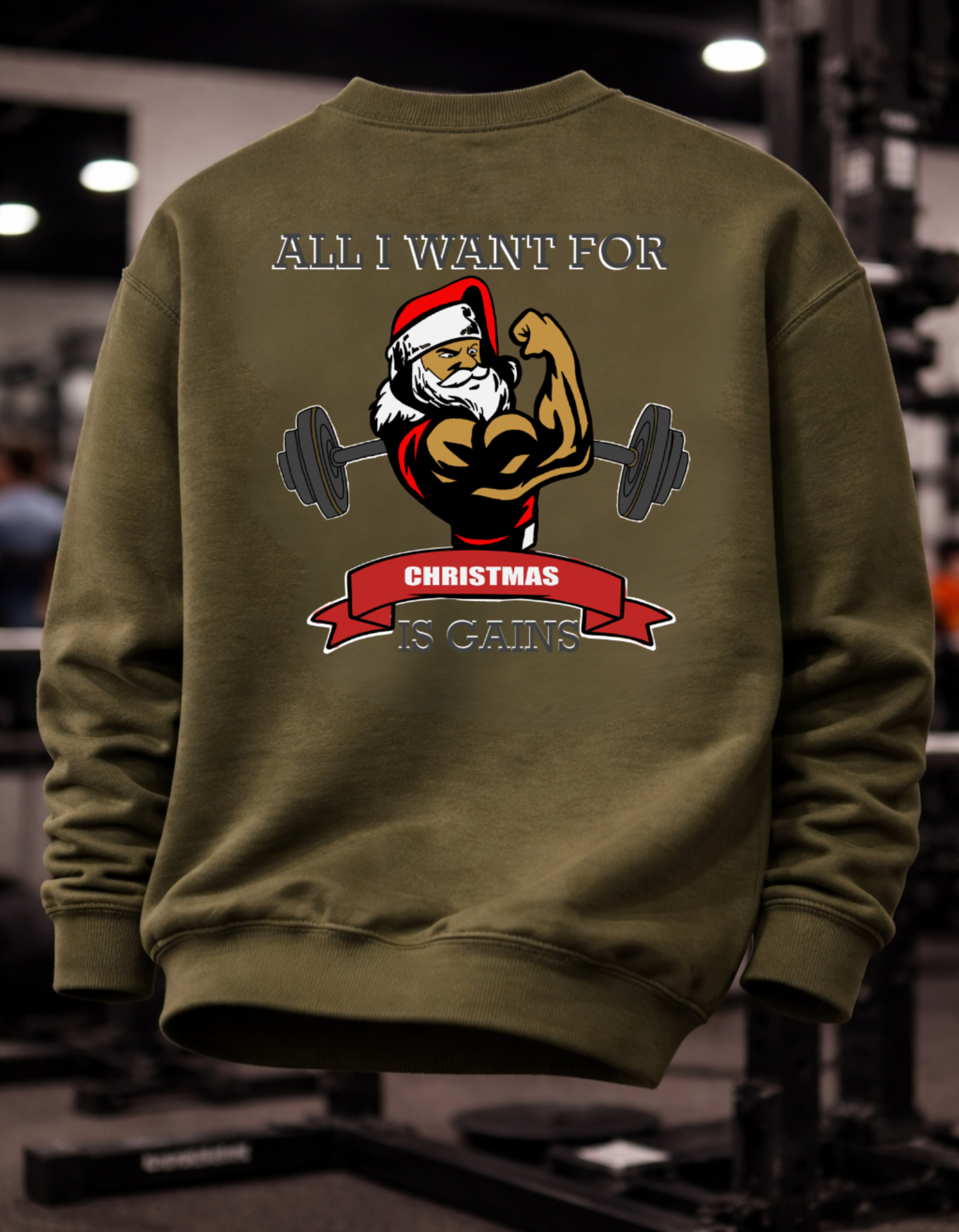 All I Want for Christmas Is Gains Sweatshirt