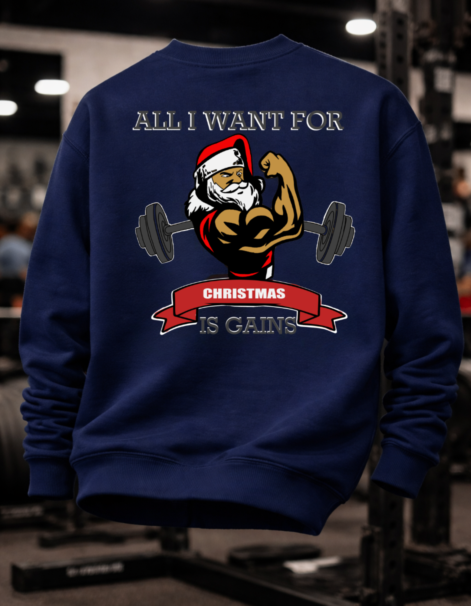 All I Want for Christmas Is Gains Sweatshirt