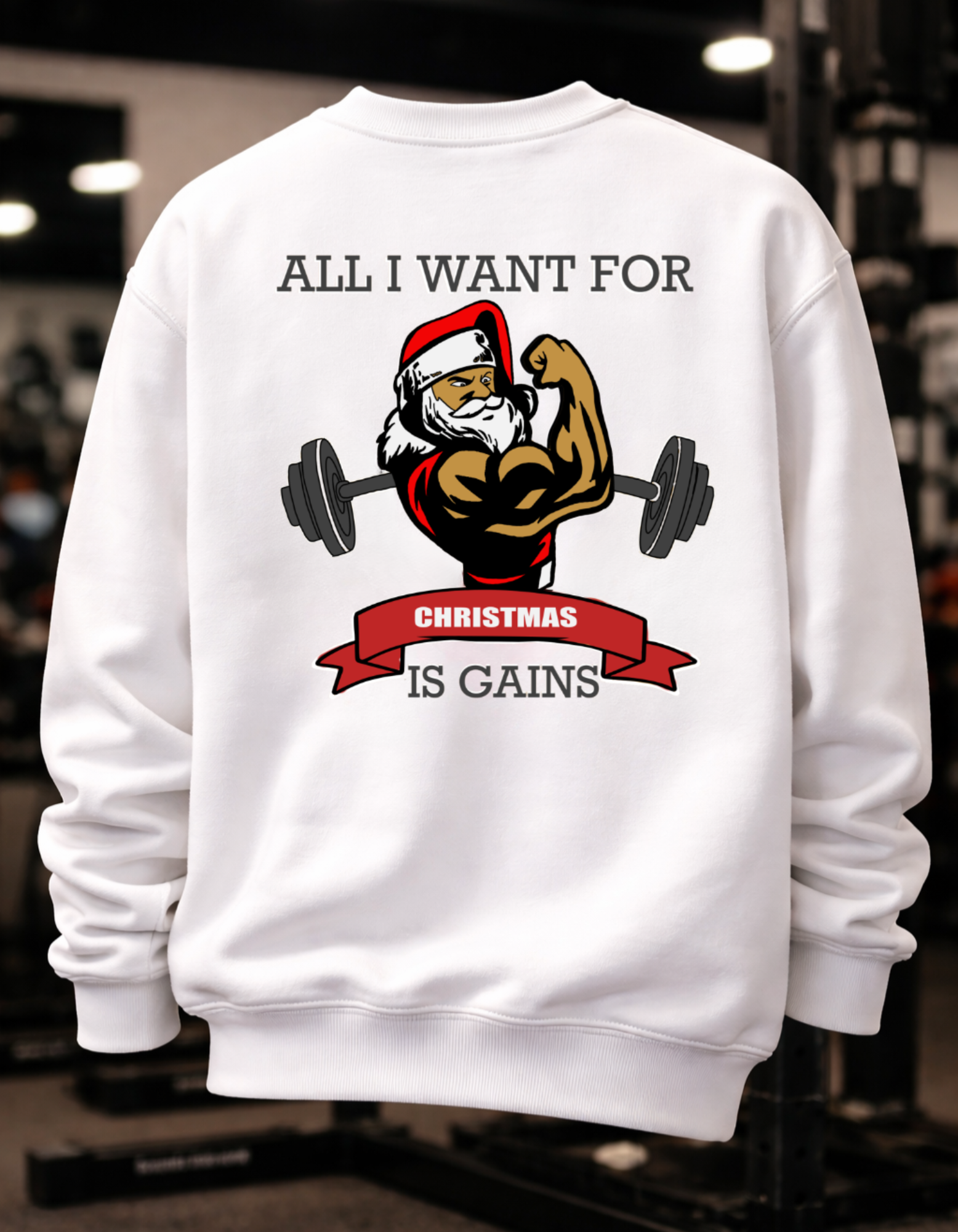 All I Want for Christmas Is Gains Sweatshirt