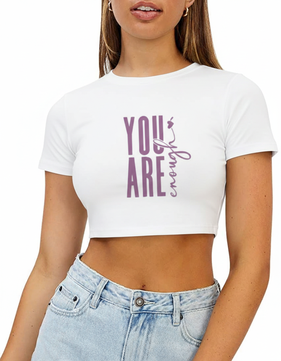 You Are Enough Crop Top