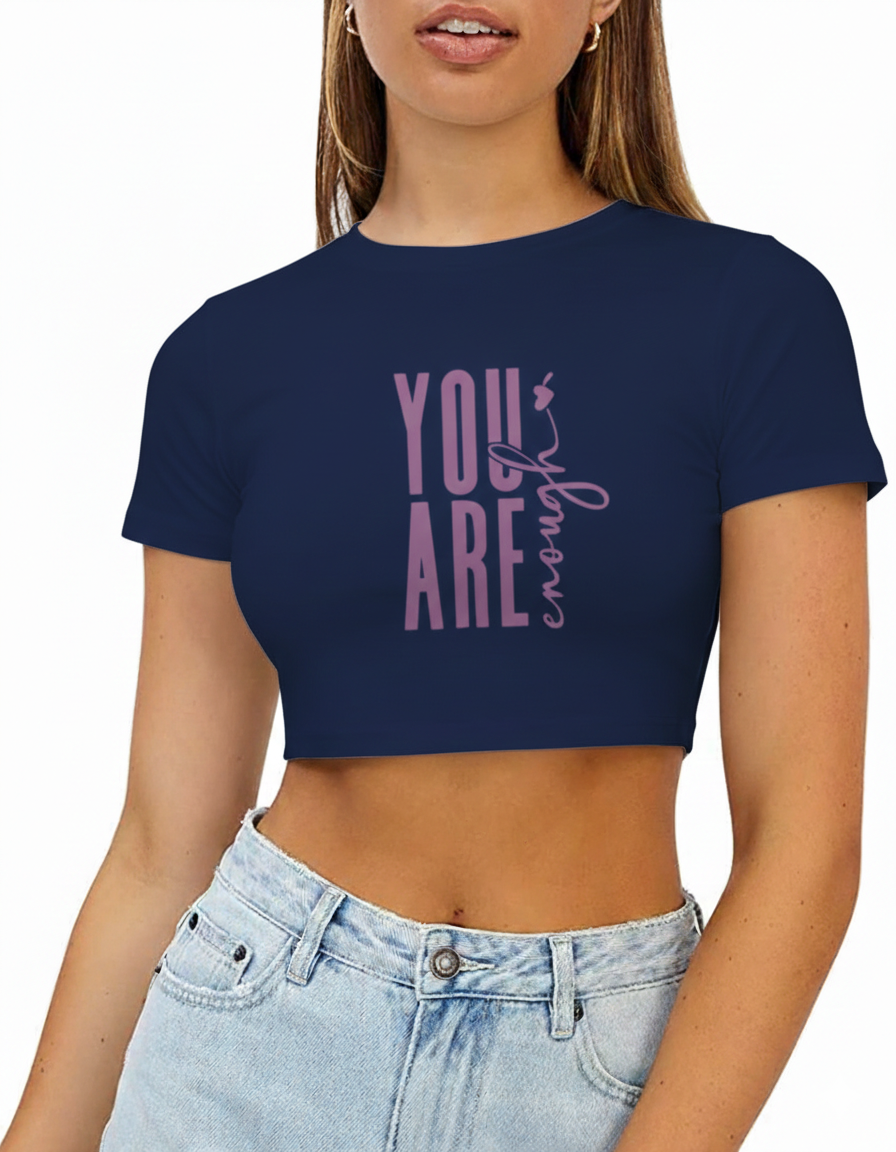 You Are Enough Crop Top